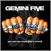 Gemini Five : You Spin Me Round (Like a Record)